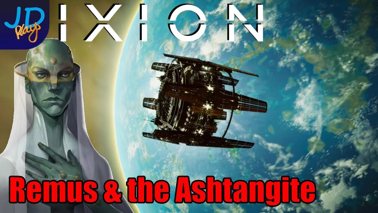 Finding Remus & the Ashtangite 🚀 IXION Ep25 🚀 - New Player Guide, Tutorial, Walkthrough