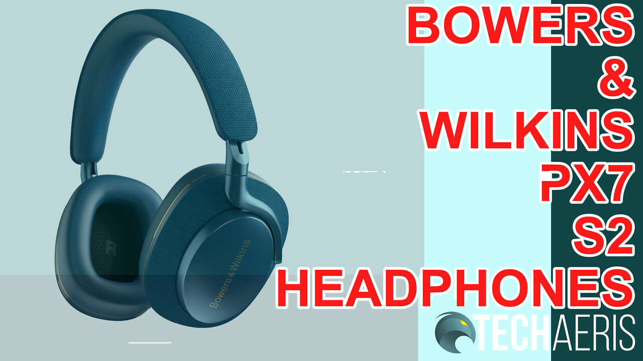 Bowers & Wilkins Px7 S2 ANC Headphones Unboxing