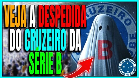 😱 😱 VEJA AGORA CRUZEIRO SE DESPEDE DA SÉRIE B - ÚLTIMAS NOTÍCIAS DO CRUZEIRO | #noticiasdocruzeiro