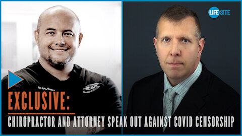EXCLUSIVE: Chiropractor and Attorney speak out against COVID censorship