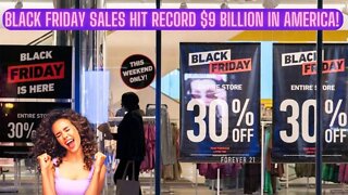 Black Friday Sales Hit Record $9 BILLION In America!