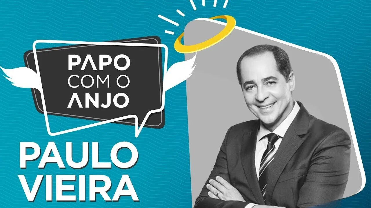 Paulo Vieira: O Método CIS e a inteligência emocional | PAPO COM O ANJO