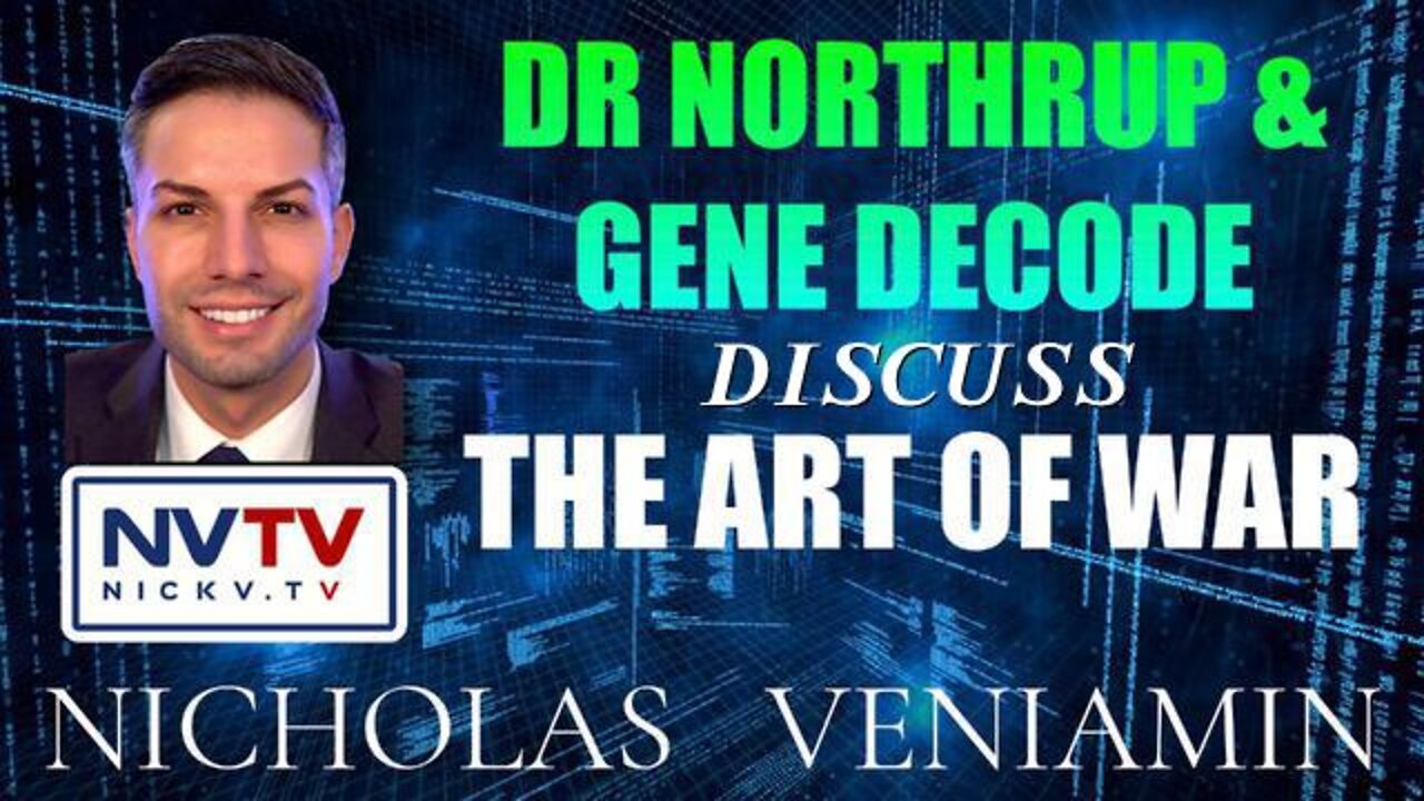 Dr Christiane Northrup MD and Gene Decode Discuss “The Art Of War” (FLASHBACK: Circa January 2022)