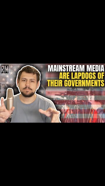 Mainstream Media Are Lapdogs of Their Governments