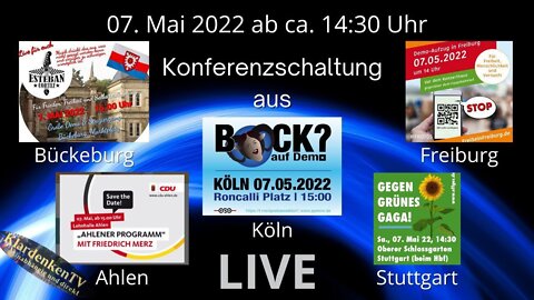 🔴 💥RESTREAM | Konferenz: #Köln, #Freiburg, #Stuttgart, #Ahlen, #Bückeburg am 07. Mai 20222 💥