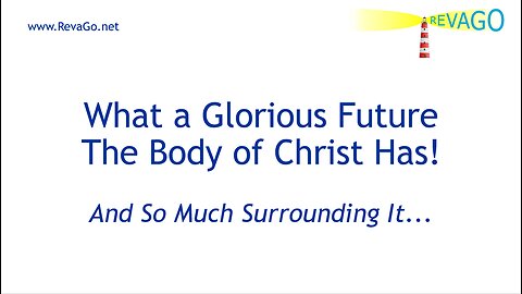 RE 324 What a Glorious Future The Body of Christ Has!