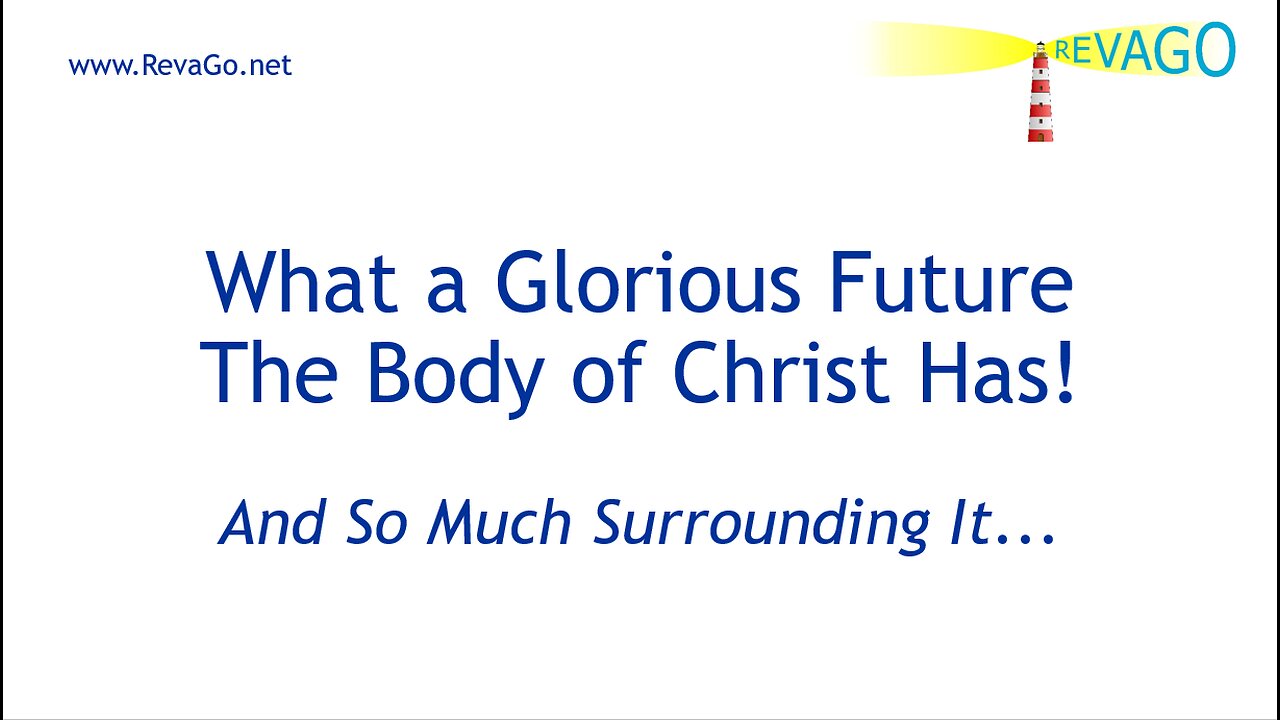 RE 324 What a Glorious Future The Body of Christ Has!