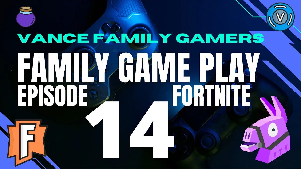 Fortnite Family Game Play Episode 14