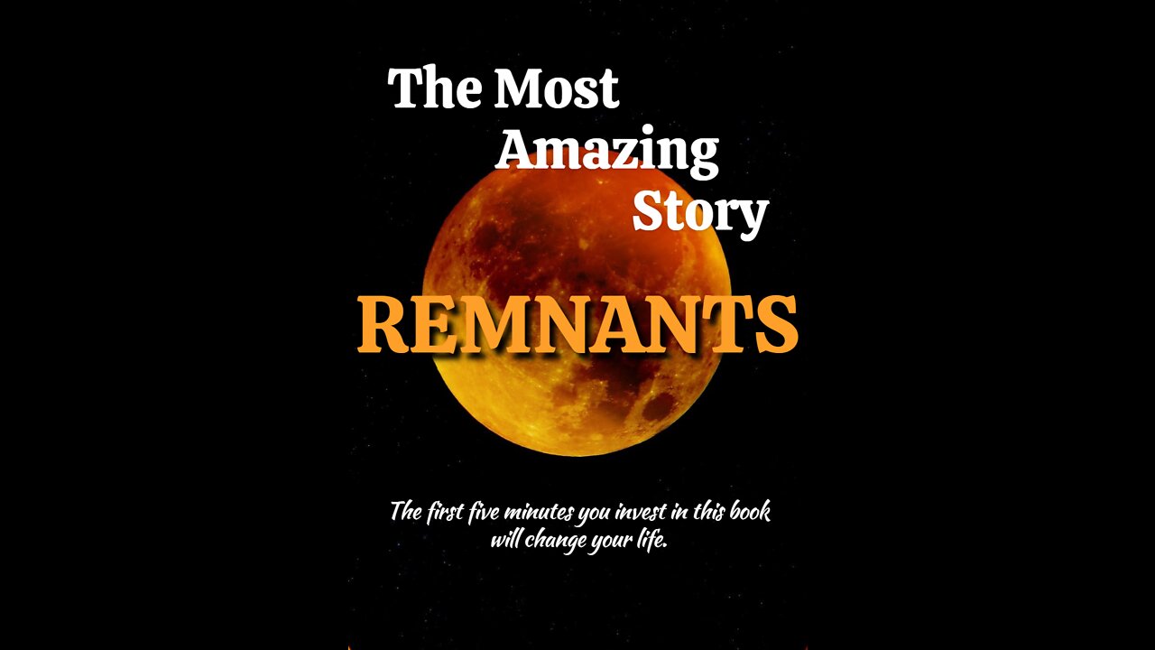 [The Most Amazing Story] REMNANTS