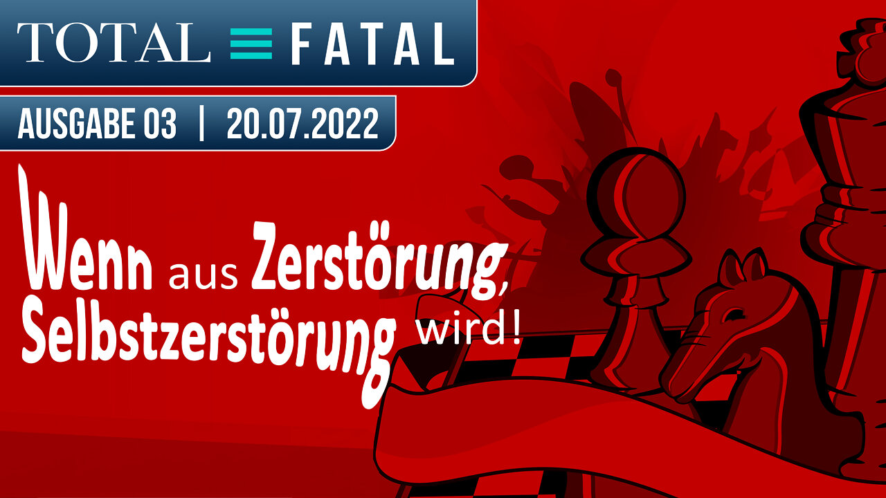 Wenn aus Zerstörung, Selbstzerstörung wird! TF - Ausgabe 03