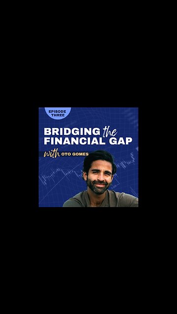 Bridge Financial Gap Ep 3