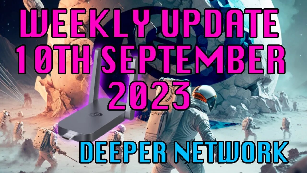 Deeper Network Weekly Update: 10th September 2023