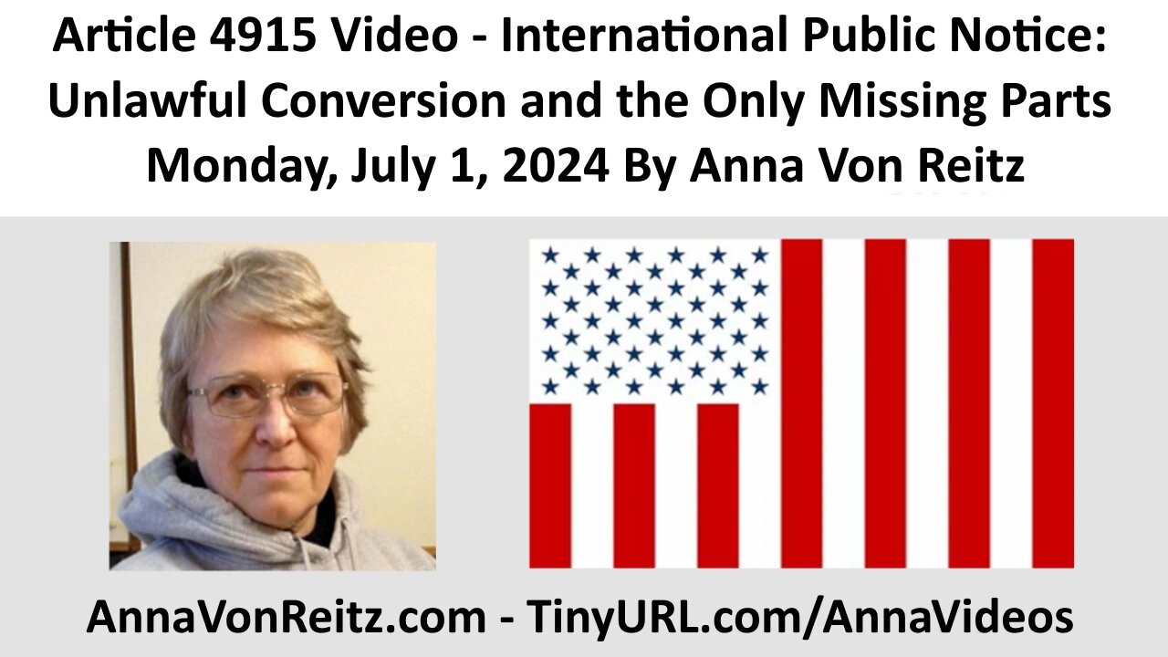 International Public Notice: Unlawful Conversion and the Only Missing Parts By Anna Von Reitz