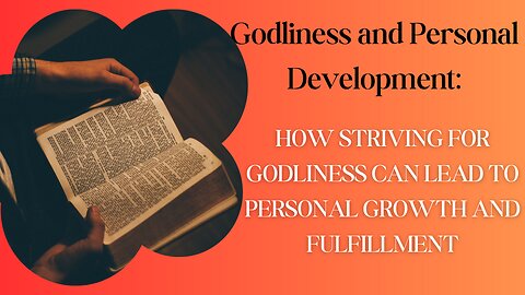 Godliness and Personal Development