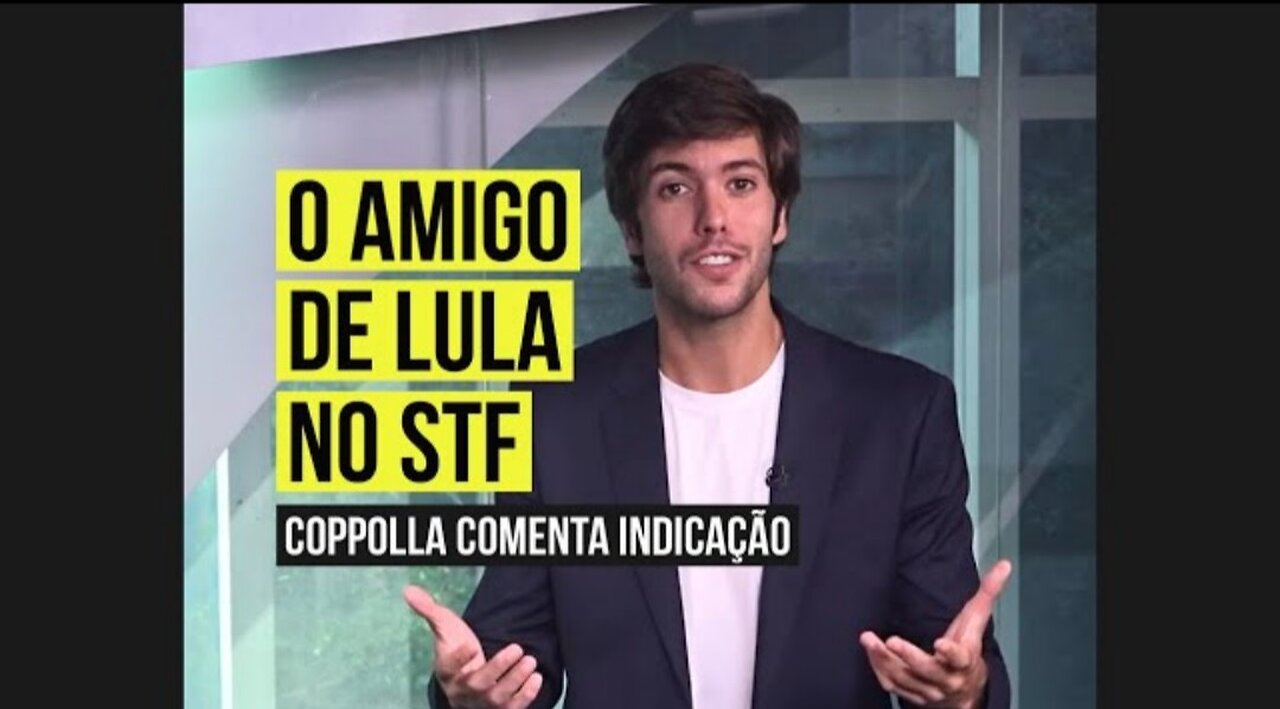 O amigo de Lula no STF - Boletim Coppolla