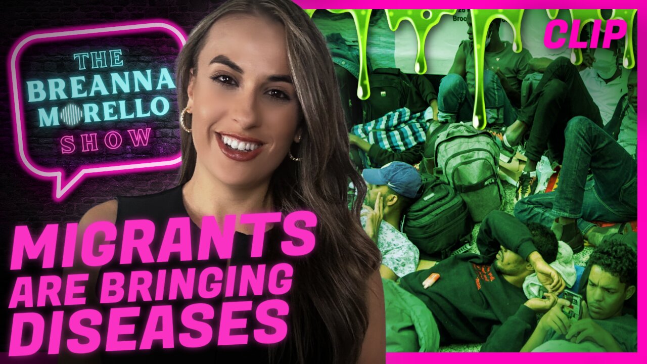 Illegal Migrants are Bringing Diseases into Our Country - Breanna Morello