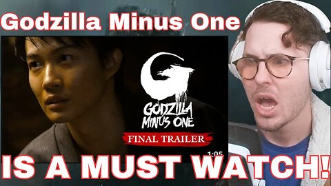 Godzilla Minus One Final Trailer Reaction