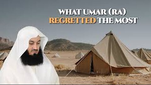 Umar's Greatest Regret: A Lesson for Us All