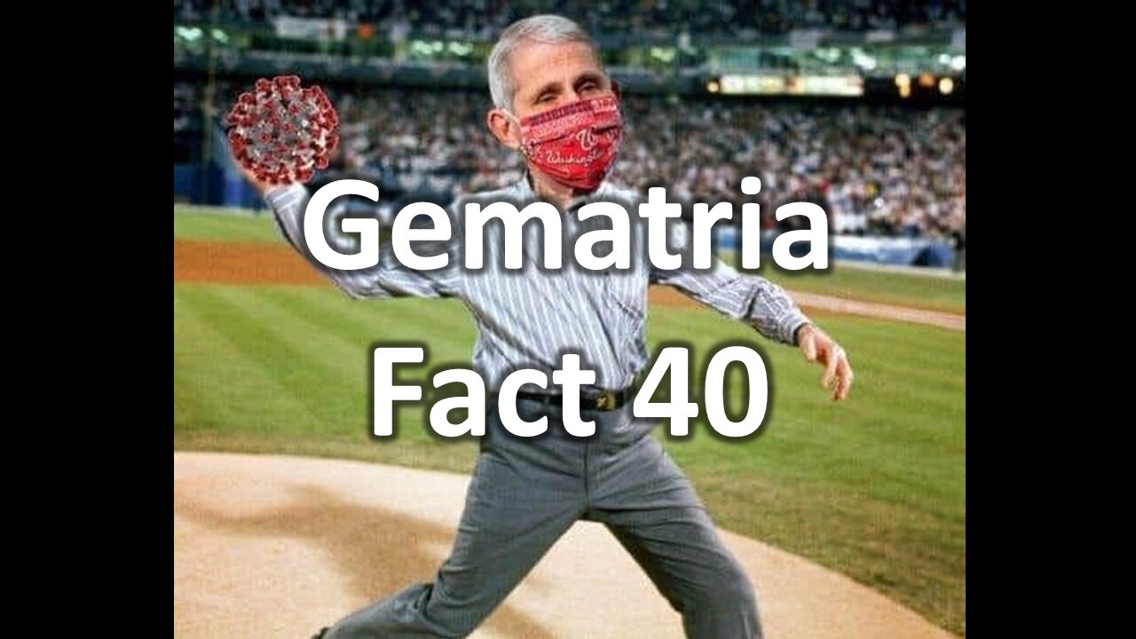 Gematria Fact 40 - Anthony Fauci