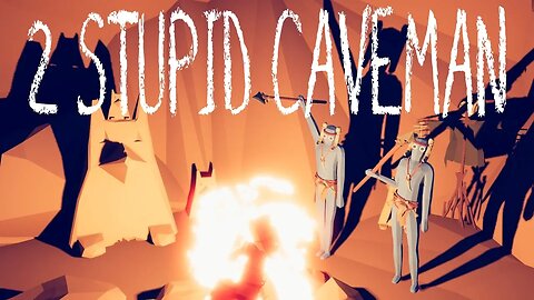 2 Stupid Caveman Episode 1 - Totally Accurate Battle Simulator - TABS