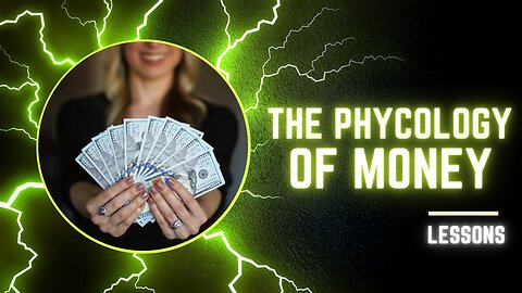 Unraveling the Psychology of Money | Valuable Lessons on Financial Matters.