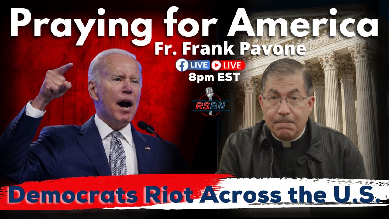 Praying for America | Violence Across America by Angry Democrats | June 28th, 2022