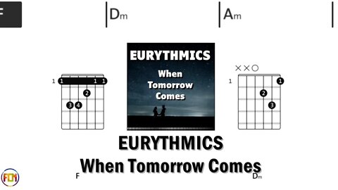 EURYTHMICS When Tomorrow Comes FCN GUITAR CHORDS & LYRICS