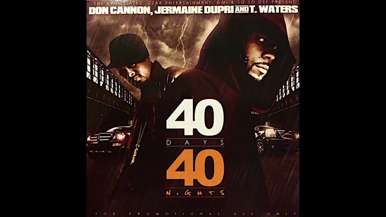 T. Waters & Don Cannon - 40 Days 40 Nights (Full Mixtape)