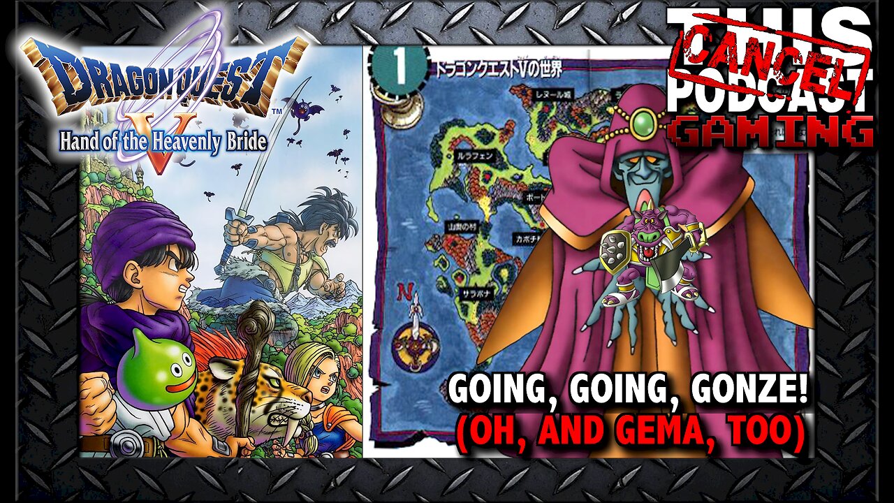 Dragon Quest V (PS2) Going, Going, Gonze! (Oh, and Gema, Too)