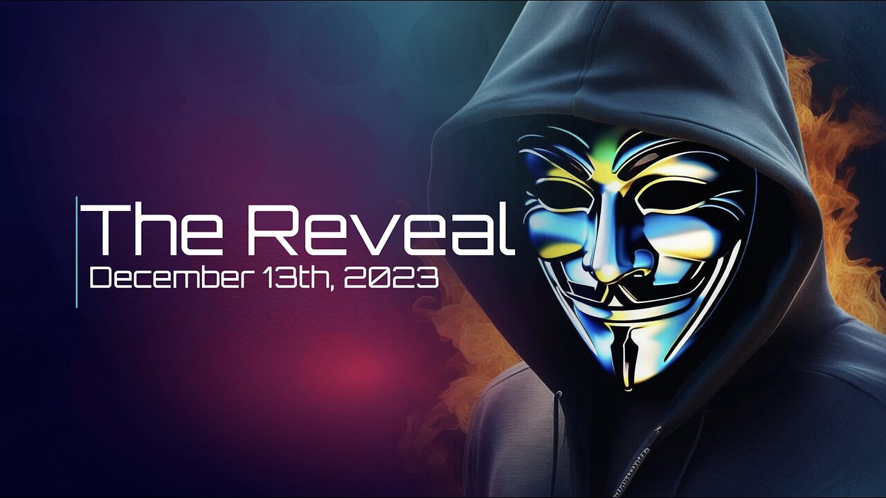 The Reveal - Wednesday December 13th, 2023 - 8:00 PM Eastern