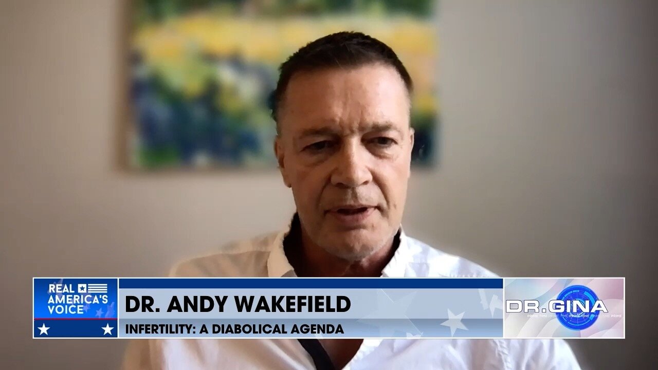 Dr. Andy Wakefield On His New Film, Infertility: A Diabolical Agenda