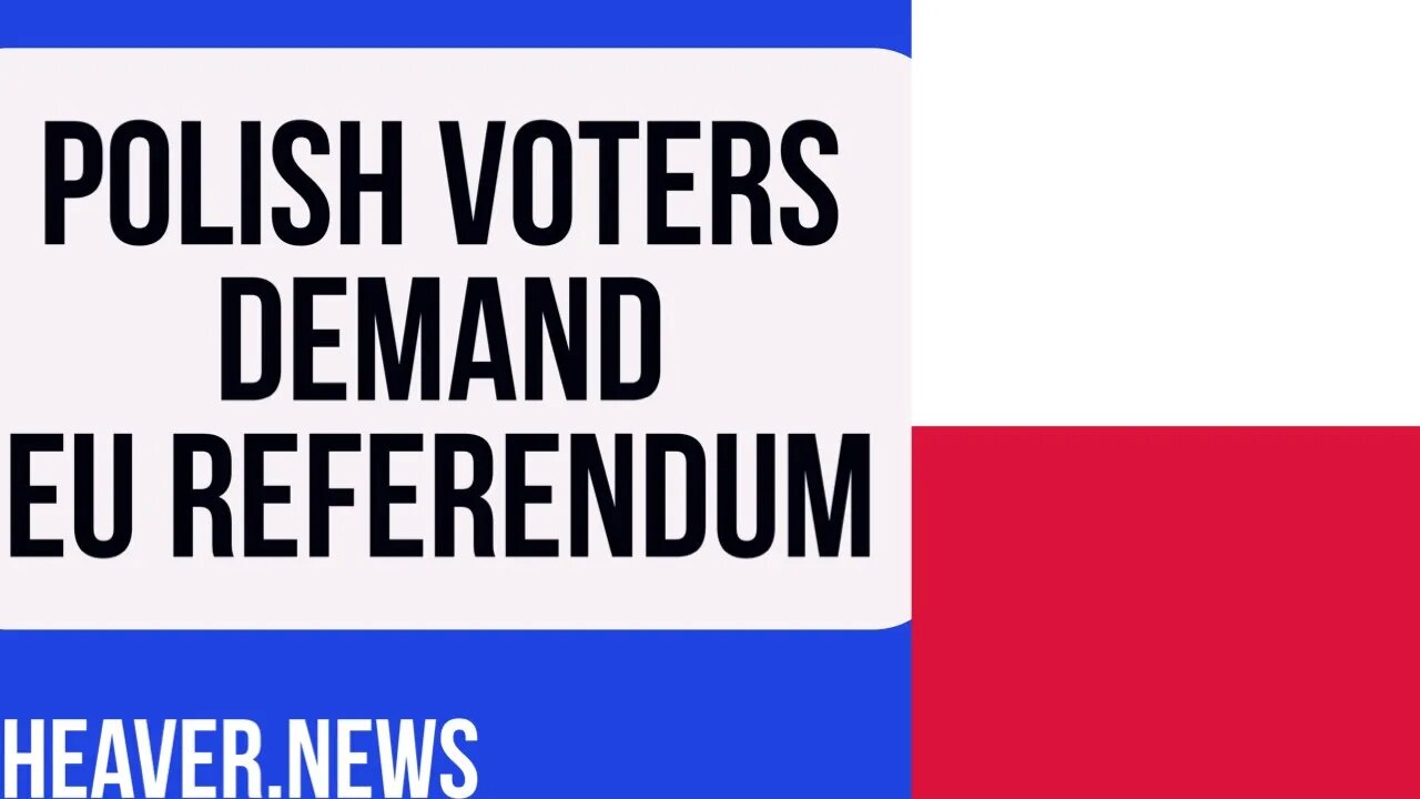 Polish Voters DEMAND EU Referendum