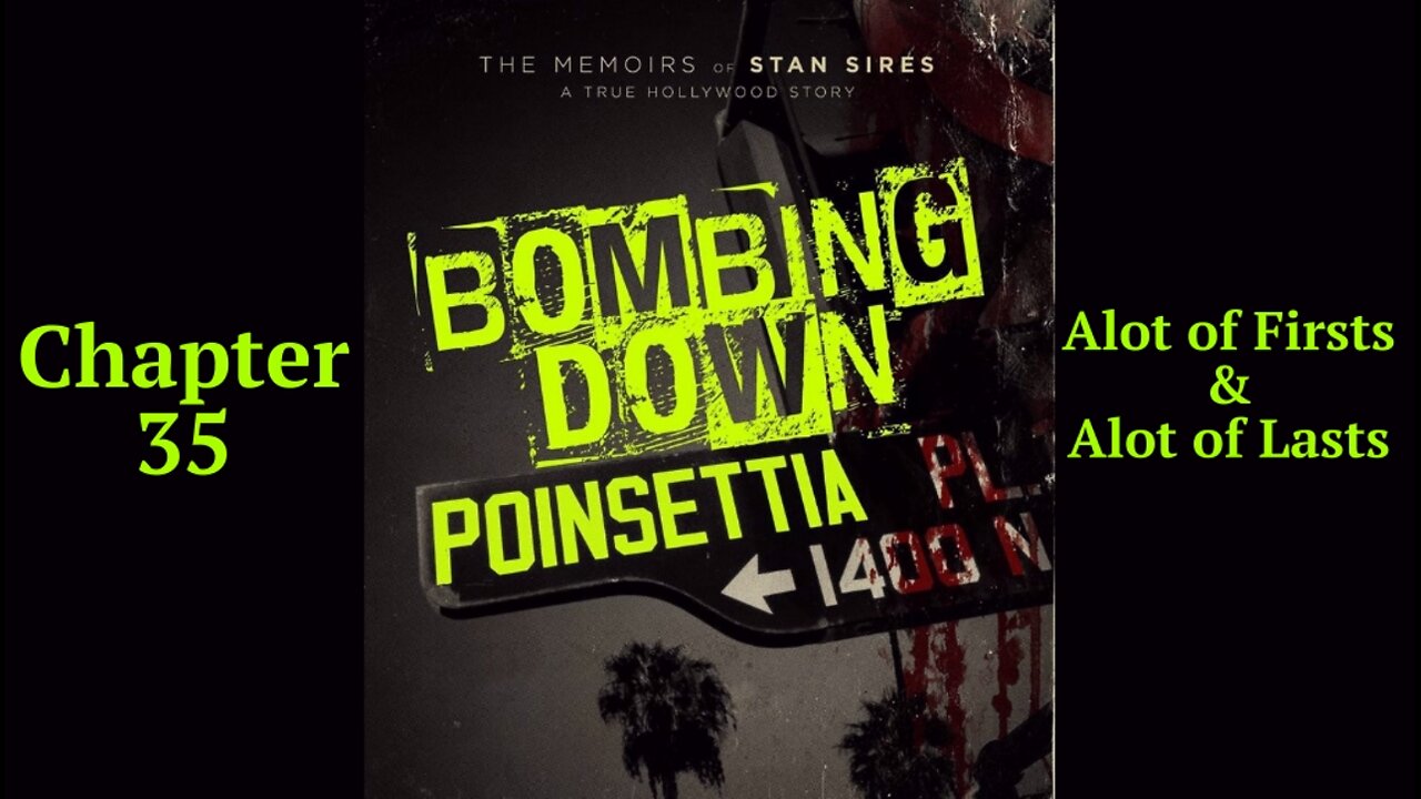 Bombing Down Poinsettia Chapter 35 'Alot of First & Alot of Lasts' (podcast audio version)