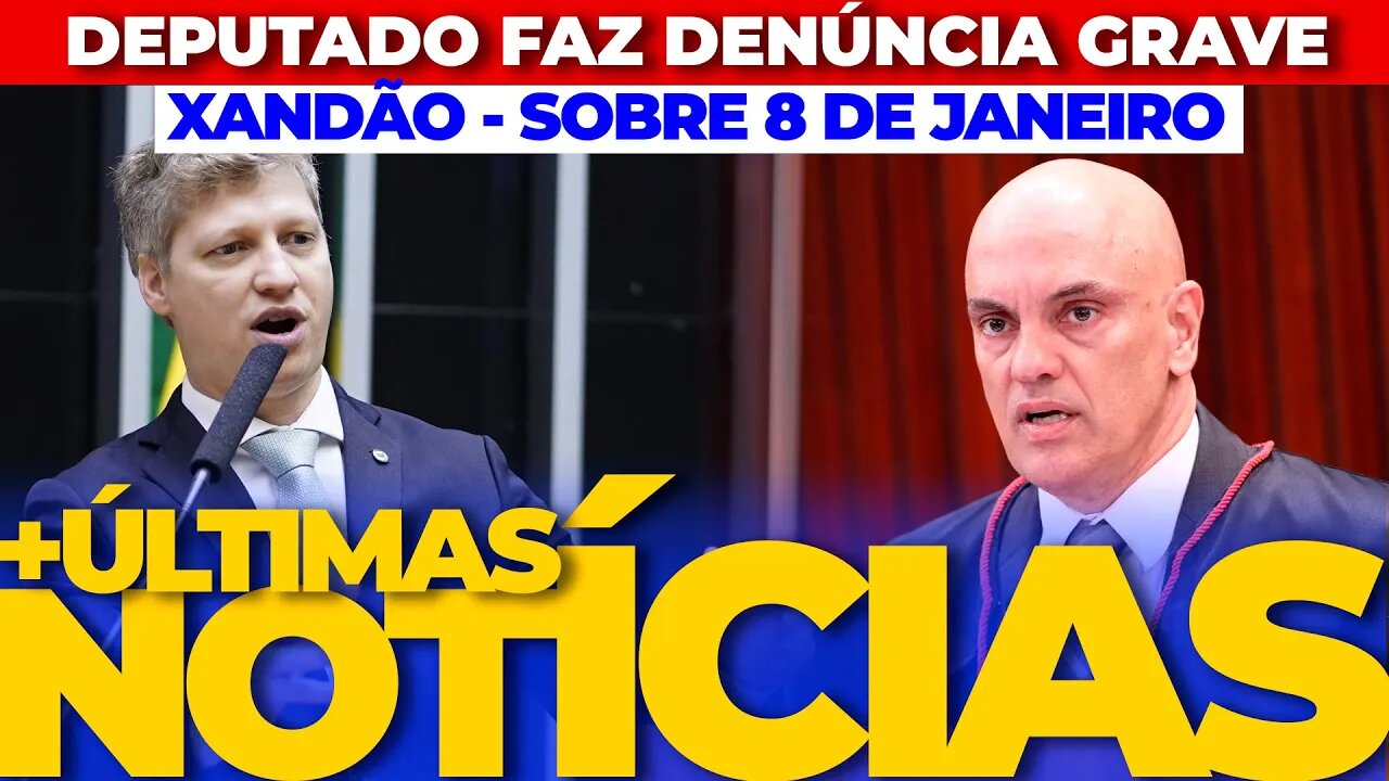 🚨DENÚNCIA GRAVE: DEPUTADO AGITA O BRASIL + AS ÚLTIMAS NOTÍCIAS