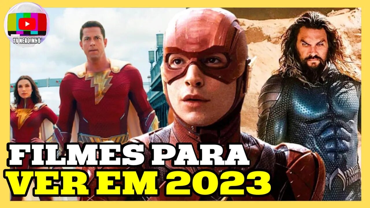 FILMES QUE VOCÊ NÃO PODE PERDER EM 2023