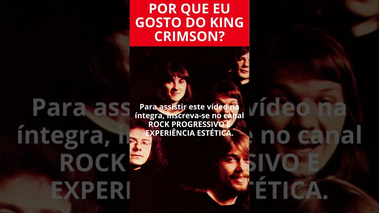 POR QUE EU GOSTO KING CRIMSON?