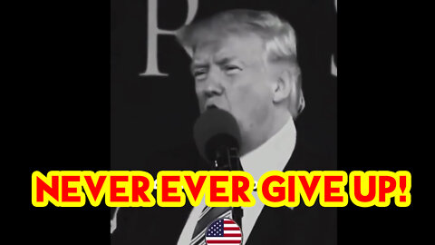 Share!! President Trump - Never Ever Give Up!!