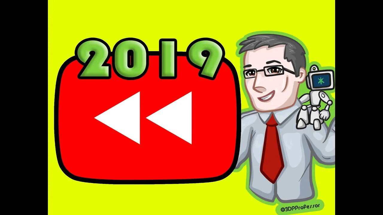 3DPprofessor Rewind 2019