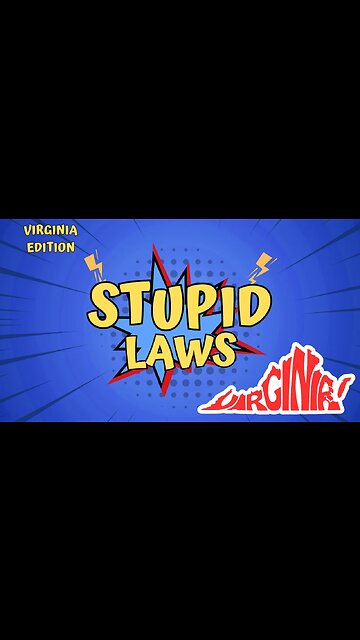 You Won't Believe The Stupid Laws On The Books In Virginia!