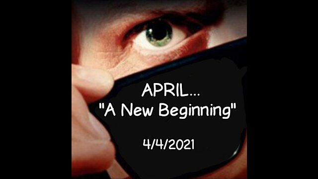 April: "New Beginnings?" Pt.1