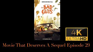 Movie That Deserves A Sequel Episode 29 - The Bad Guys (2022)