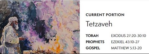 Tezaveh Parsha, YOU SHALL COMMAND scripture reading and discussion