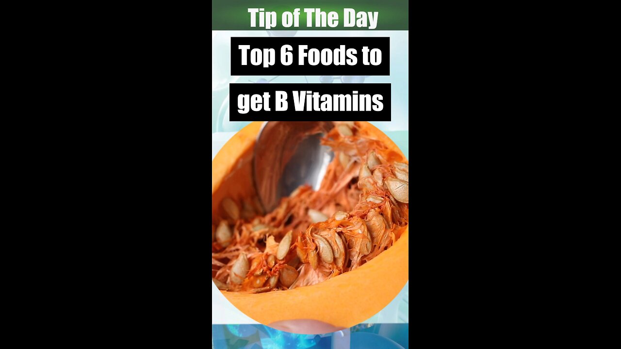 Top foods to get Vitamin B.