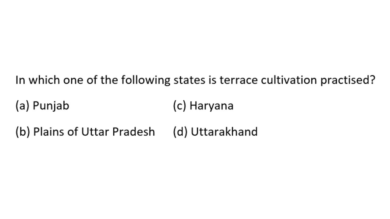 MCQ In which one of the following states is terrace cultivation practised