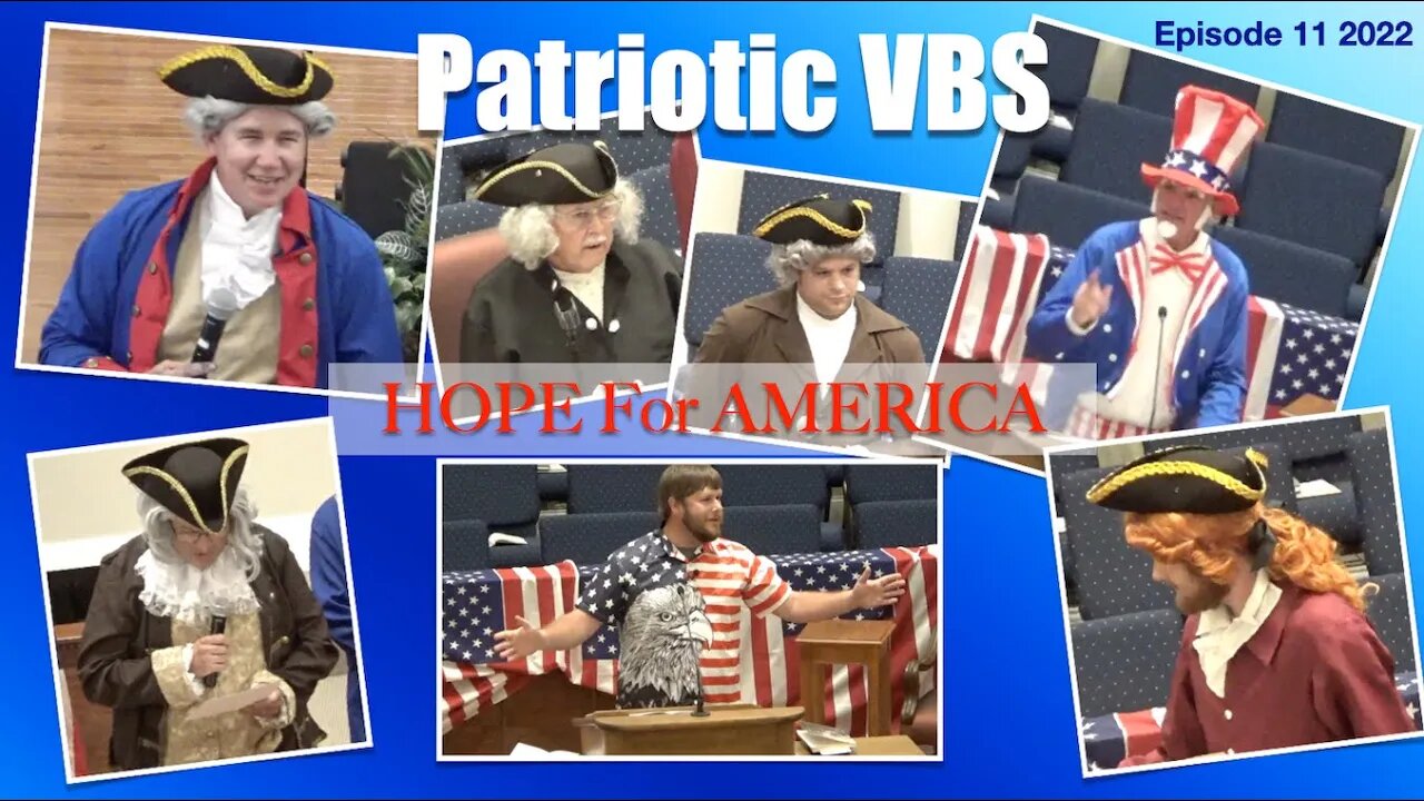 Hope of America Episode 11 Patriotic VBS 2022