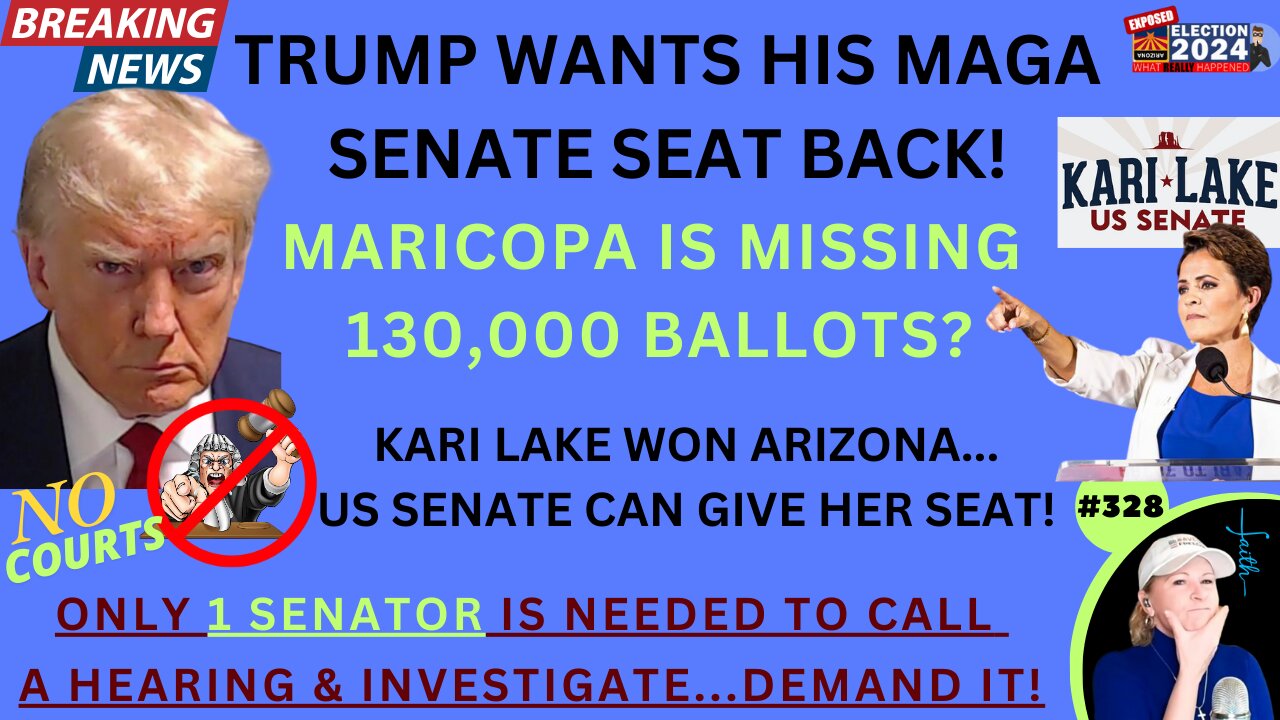 TRUMP WANTS HIS MAGA SENATE SEAT BACK…KARI LAKE WON ARIZONA! Senate Can CALL Hearing, INVESTIGATE Massive Maricopa County Election Maladministration & GIVE TO LAKE! 130,000 Missing Ballots & MORE. ONLY Need 1 SENATOR…DEMAND IT!