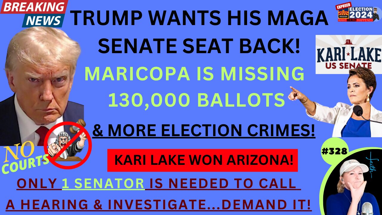 TRUMP WANTS HIS MAGA SENATE SEAT BACK…KARI LAKE WON ARIZONA! Senate Can CALL Hearing, INVESTIGATE Massive Maricopa County Election Maladministration & GIVE TO LAKE! 130,000 Missing Ballots & MORE. ONLY Need 1 SENATOR…DEMAND IT!