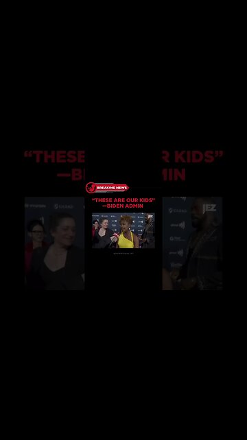 Biden Admin Thinks Your Kids Are Theirs