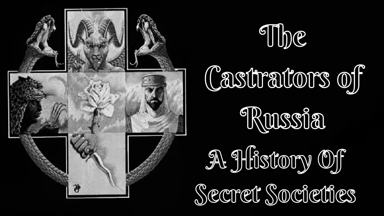 The Castrators of Russia: A History Of Secret Societies By Arkon Daraul 9/25