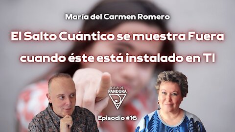 El Salto Cuántico se muestra Fuera, cuando éste está instalado en TI con María del Carmen Romero